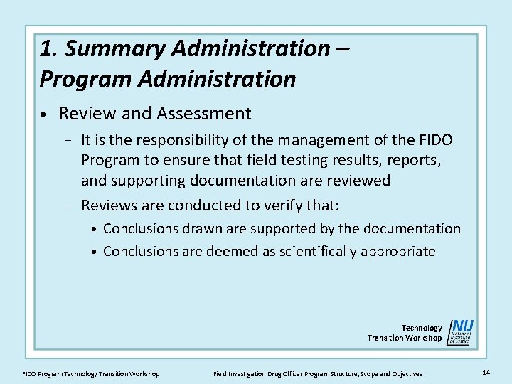 1. Summary Administration – Program Administration • Review and Assessment It is the responsibility