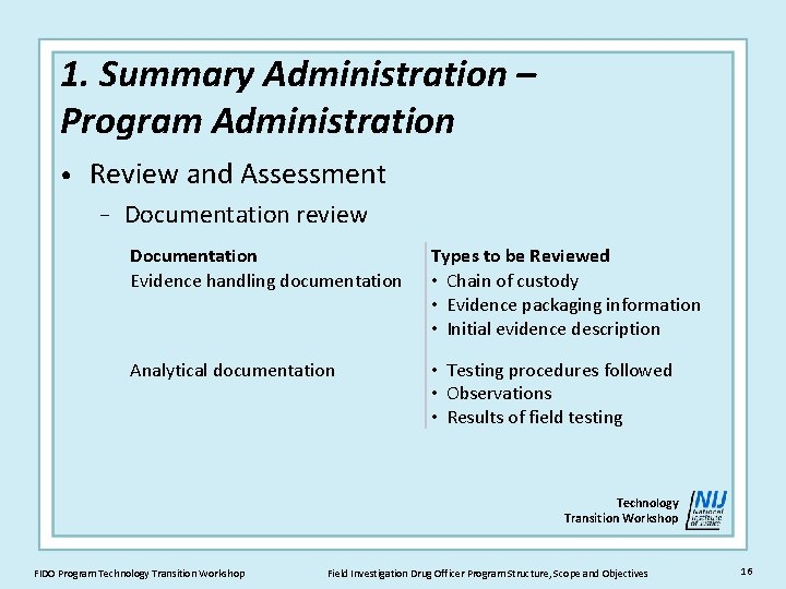 1. Summary Administration – Program Administration • Review and Assessment − Documentation review Documentation