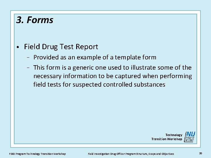 3. Forms • Field Drug Test Report Provided as an example of a template