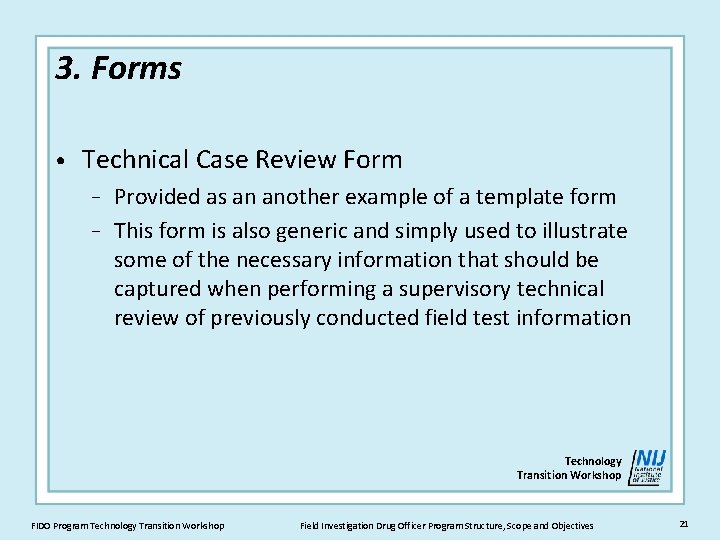 3. Forms • Technical Case Review Form Provided as an another example of a