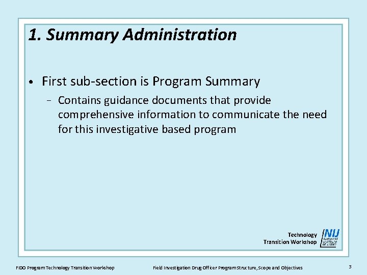 1. Summary Administration • First sub-section is Program Summary − Contains guidance documents that