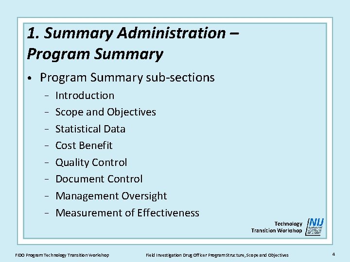 1. Summary Administration – Program Summary • Program Summary sub-sections − − − −