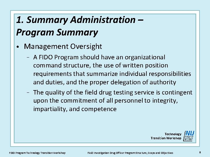 1. Summary Administration – Program Summary • Management Oversight A FIDO Program should have