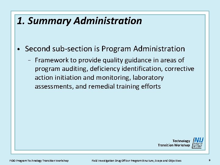 1. Summary Administration • Second sub-section is Program Administration − Framework to provide quality