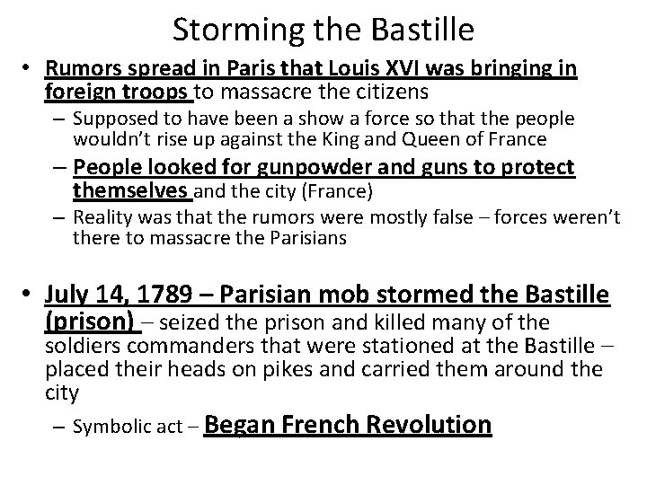 Storming the Bastille • Rumors spread in Paris that Louis XVI was bringing in