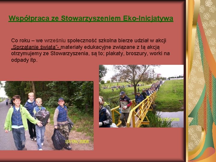 Współpraca ze Stowarzyszeniem Eko-Inicjatywa Co roku – we wrześniu społeczność szkolna bierze udział w