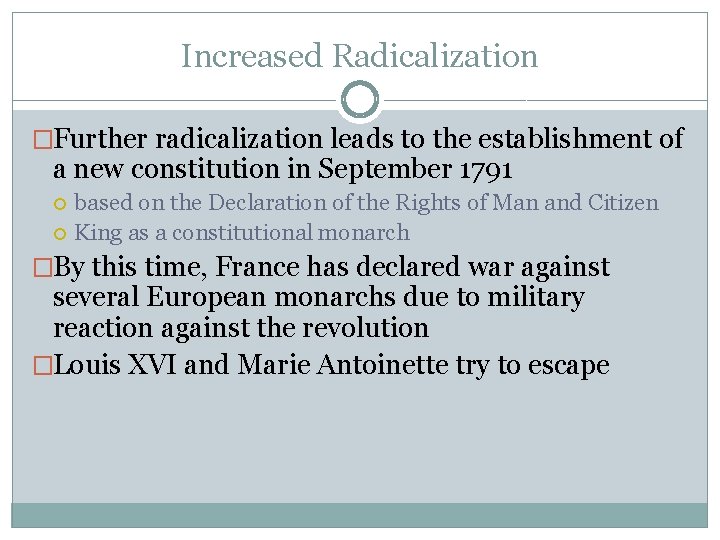Increased Radicalization �Further radicalization leads to the establishment of a new constitution in September