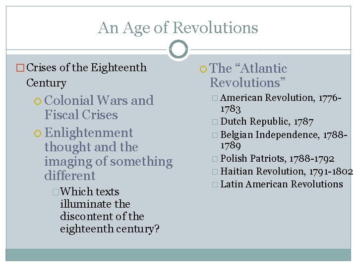 An Age of Revolutions � Crises of the Eighteenth Century Colonial Wars and Fiscal