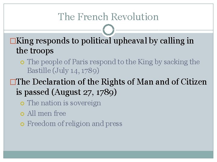 The French Revolution �King responds to political upheaval by calling in the troops The
