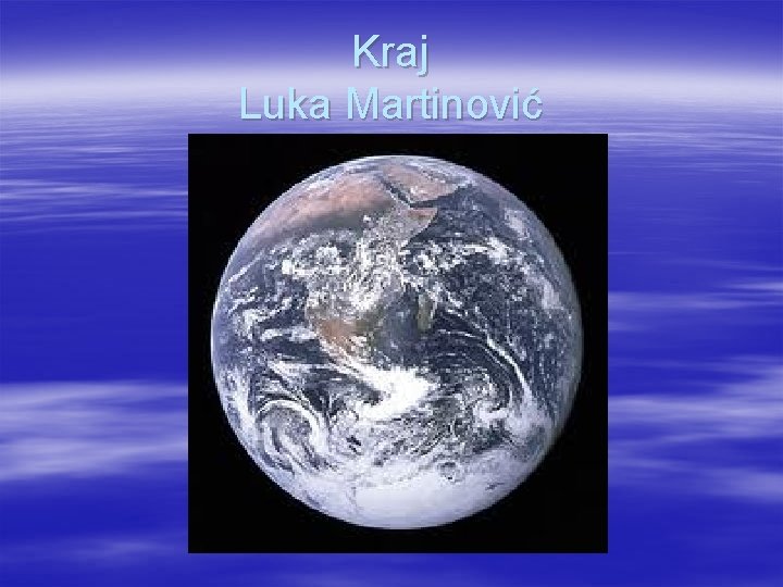 Kraj Luka Martinović 
