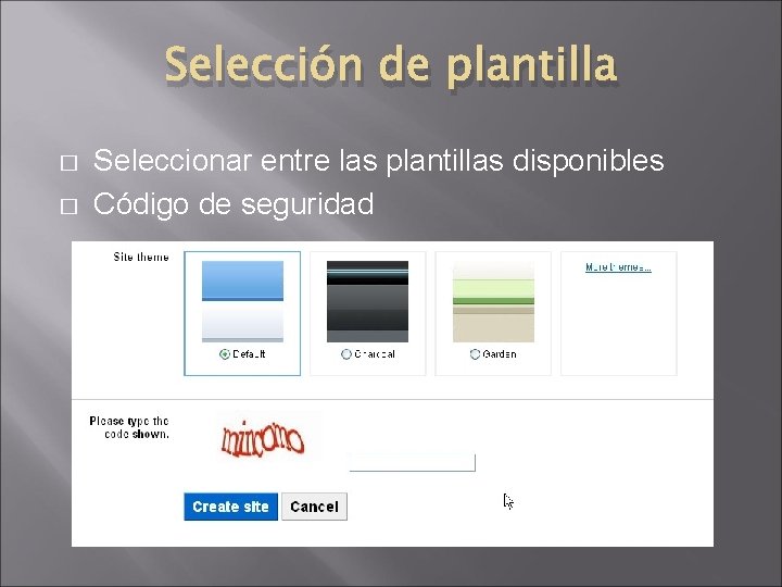 Selección de plantilla � � Seleccionar entre las plantillas disponibles Código de seguridad 