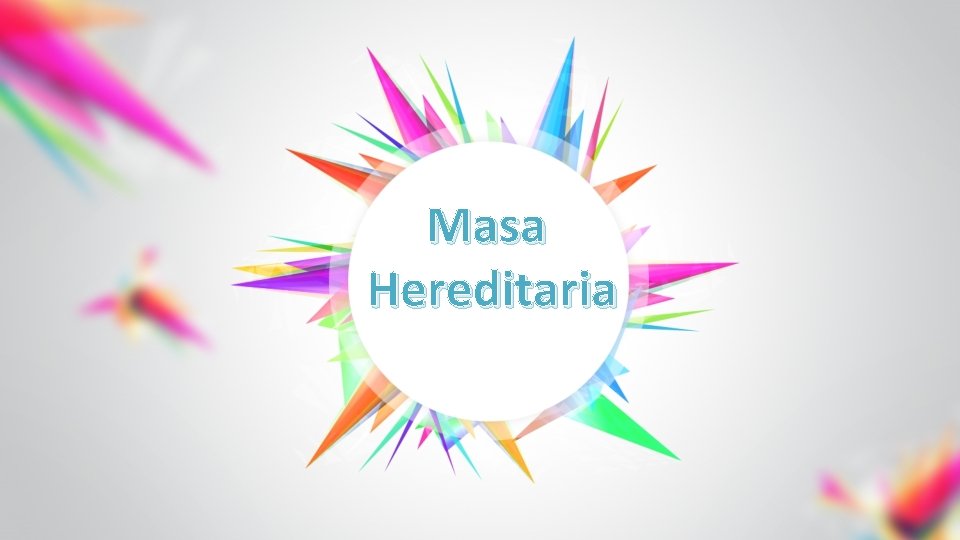 Masa Hereditaria 