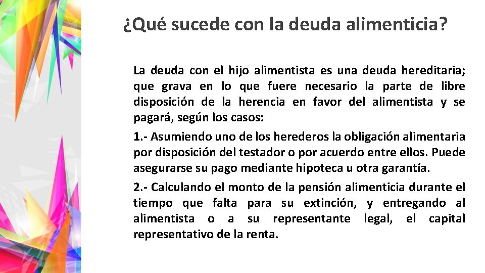 ¿Qué sucede con la deuda alimenticia? La deuda con el hijo alimentista es una