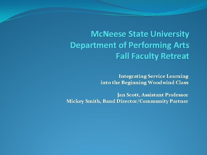 Mc. Neese State University Department of Performing Arts Fall Faculty Retreat Integrating Service Learning