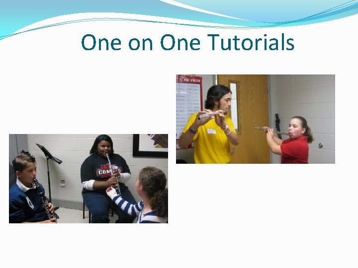 One on One Tutorials 