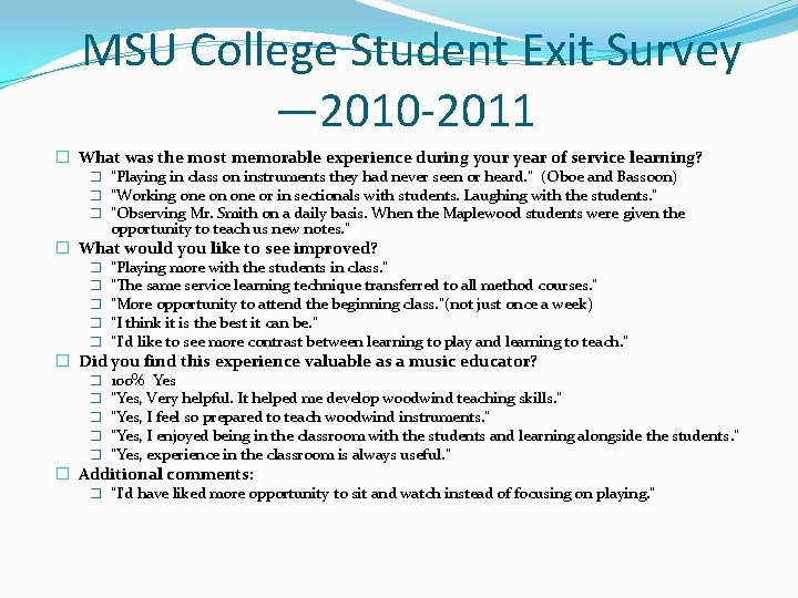 MSU College Student Exit Survey — 2010 -2011 � What was the most memorable