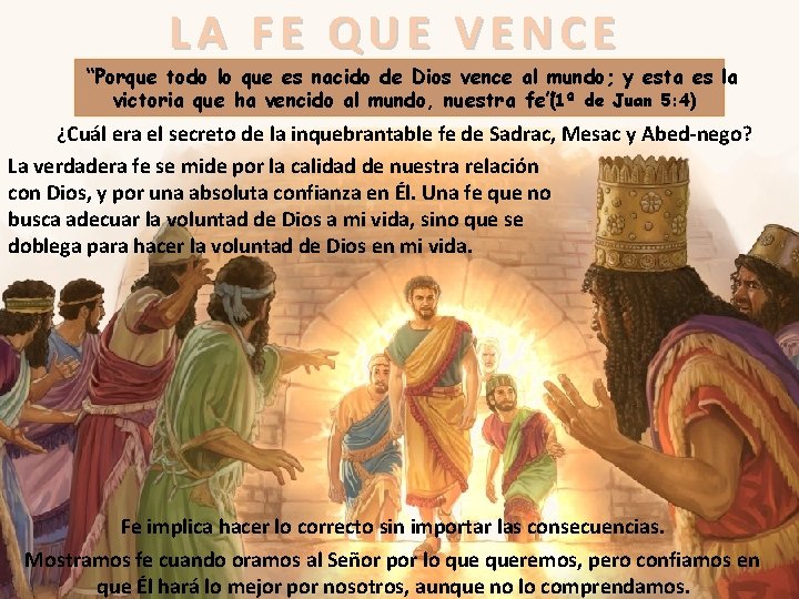 LA FE QUE VENCE “Porque todo lo que es nacido de Dios vence al