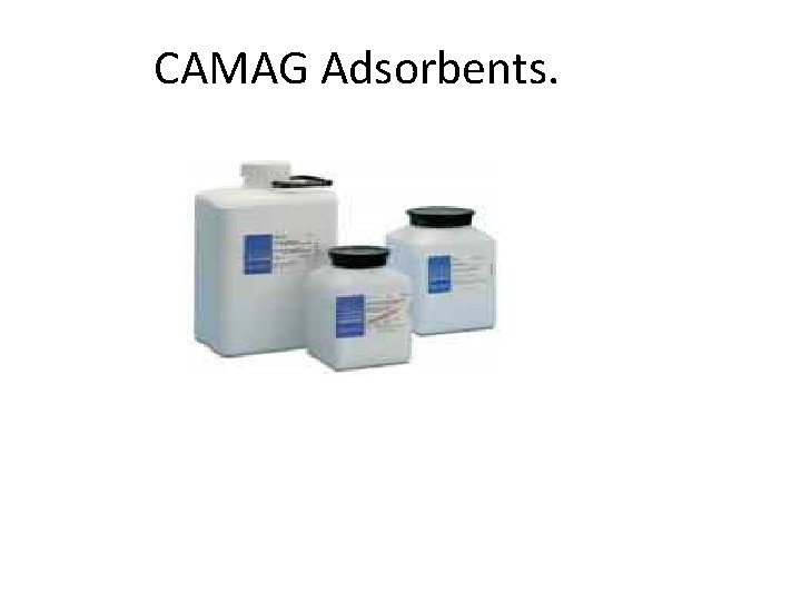 CAMAG Adsorbents. 