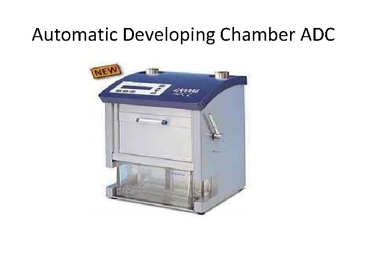 Automatic Developing Chamber ADC 