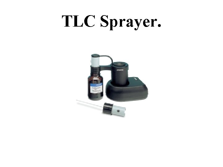 TLC Sprayer. 