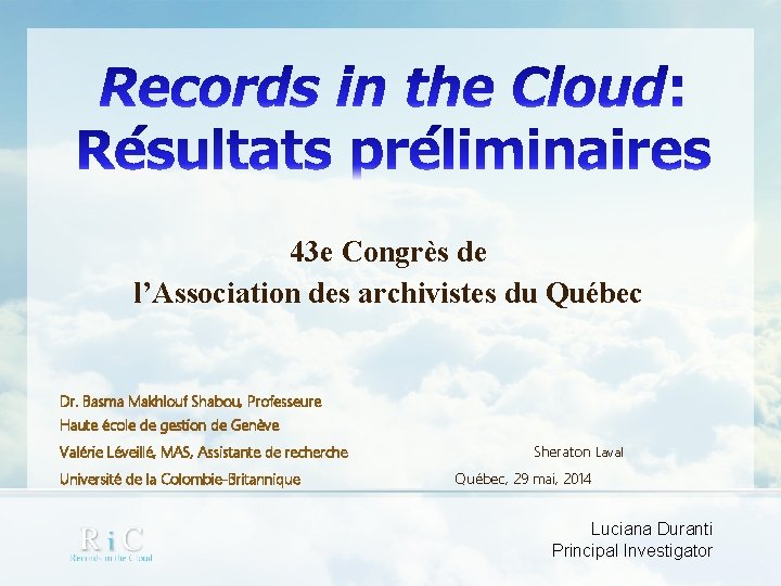 43 e Congrès de l’Association des archivistes du Québec Dr. Basma Makhlouf Shabou, Professeure