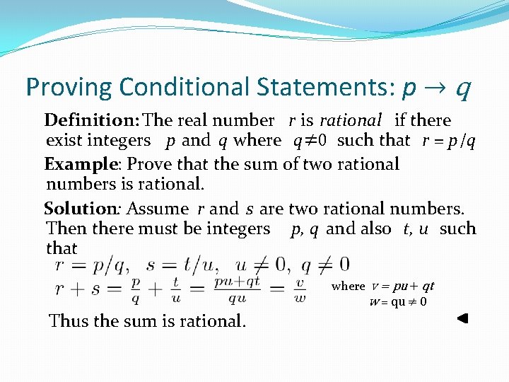 Proving Conditional Statements: p → q Definition: The real number r is rational if