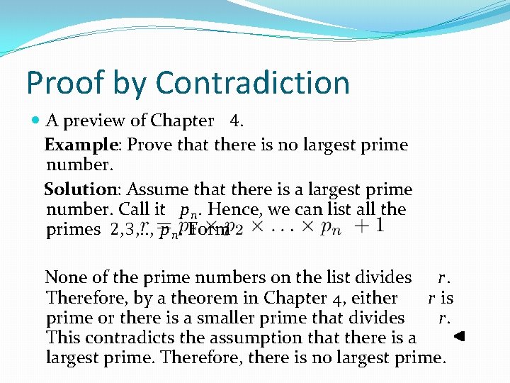 Proof by Contradiction A preview of Chapter 4. Example: Prove that there is no