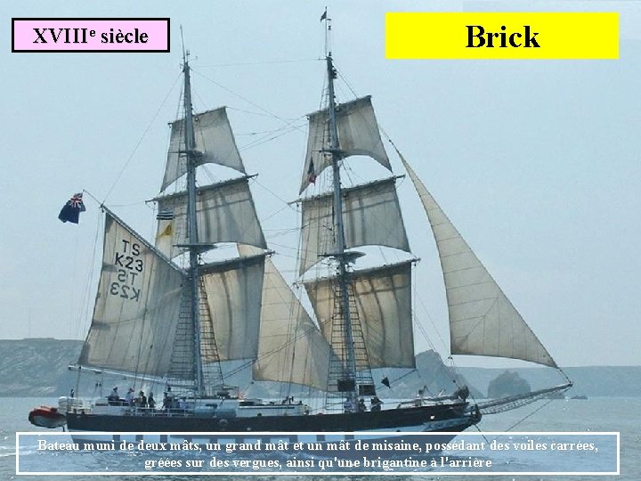 XVIIIe siècle Brick Bateau muni de deux mâts, un grand mât et un mât