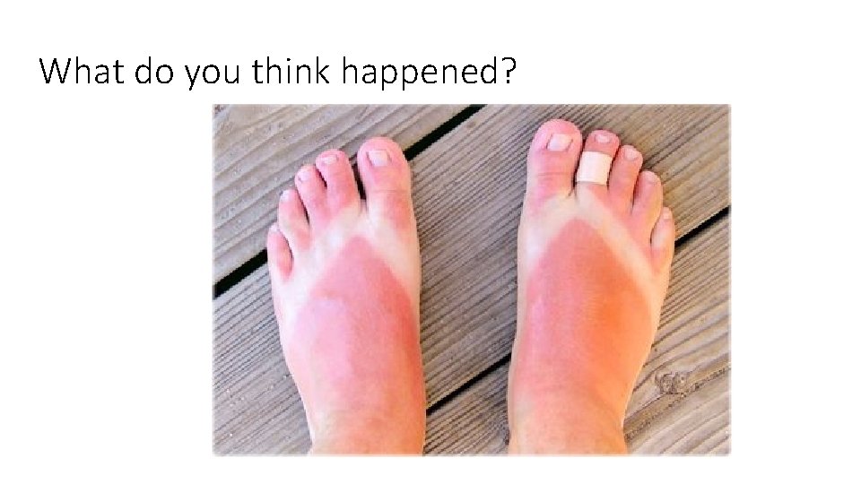 What do you think happened? 