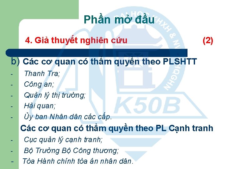 Phần mở đầu 4. Giả thuyết nghiên cứu (2) b) Các cơ quan có