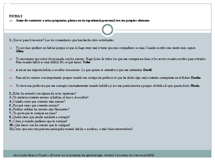 FICHA 2 Antes de contestar a estas preguntas, piensa en tu experiencia personal con