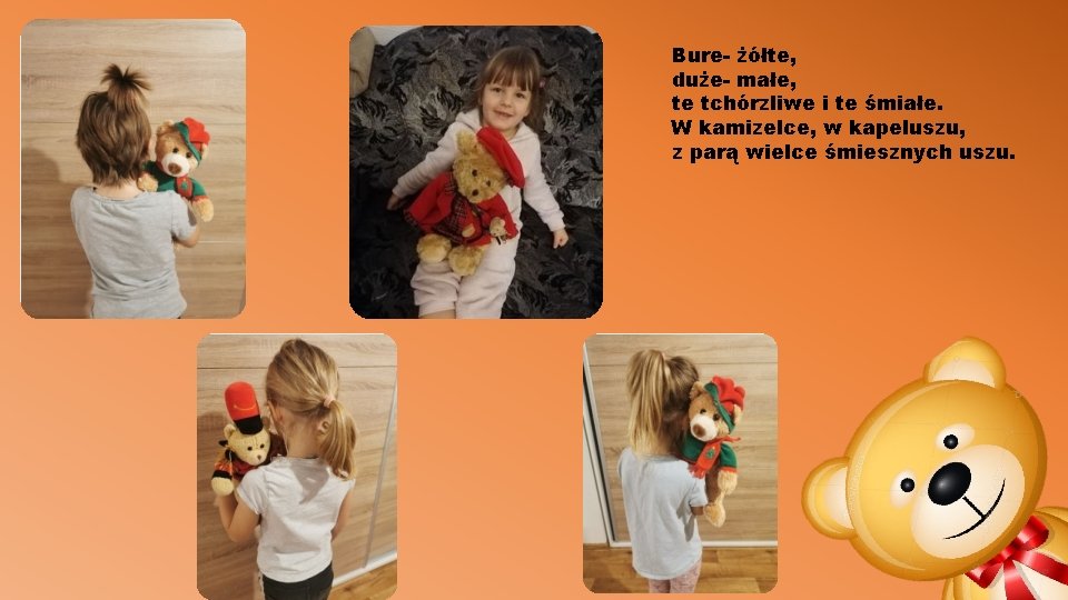 Bure- żółte, duże- małe, te tchórzliwe i te śmiałe. W kamizelce, w kapeluszu, z Bure- żółte, duże- małe, te tchórzliwe i te śmiałe. W kamizelce, w kapeluszu, z