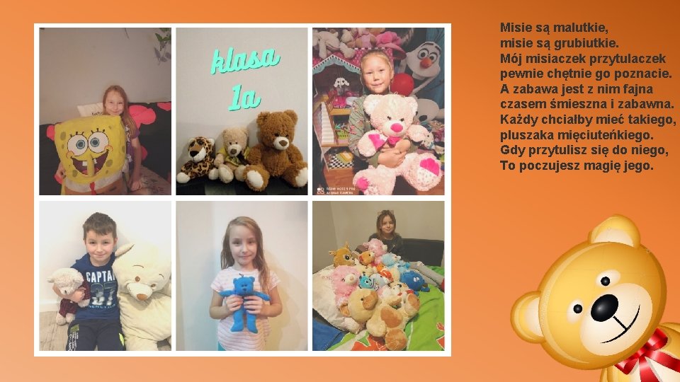 Misie są malutkie, misie są grubiutkie. Mój misiaczek przytulaczek pewnie chętnie go poznacie. A Misie są malutkie, misie są grubiutkie. Mój misiaczek przytulaczek pewnie chętnie go poznacie. A