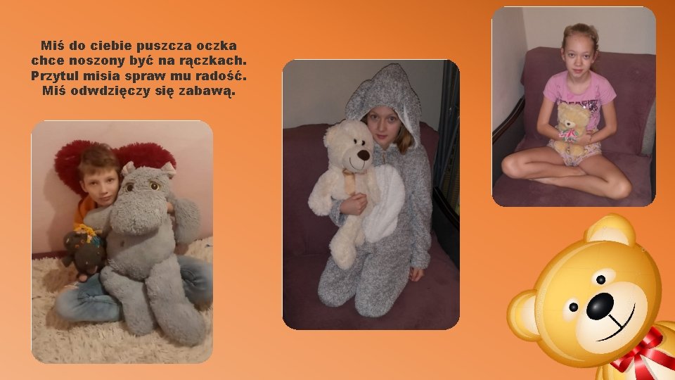 Miś do ciebie puszcza oczka chce noszony być na rączkach. Przytul misia spraw mu Miś do ciebie puszcza oczka chce noszony być na rączkach. Przytul misia spraw mu