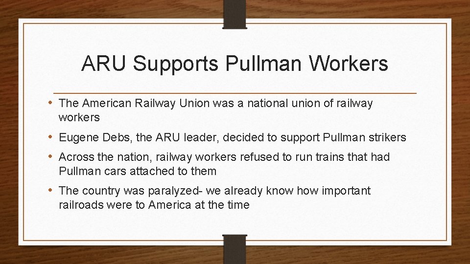 ARU Supports Pullman Workers • The American Railway Union was a national union of