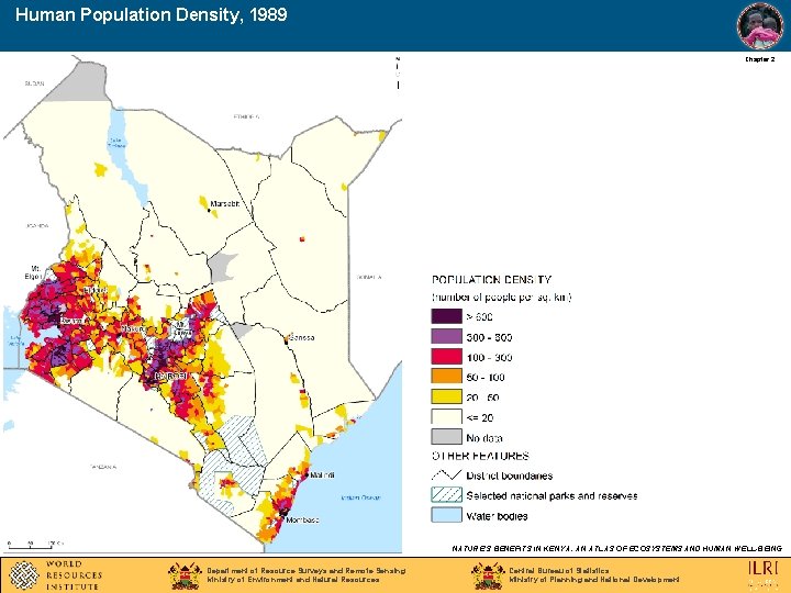 Human Population Density, 1989 Chapter 2 NATURE’S BENEFITS IN KENYA: AN ATLAS OF ECOSYSTEMS