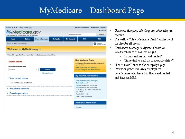 My. Medicare – Dashboard Page • • • Users see this page after logging