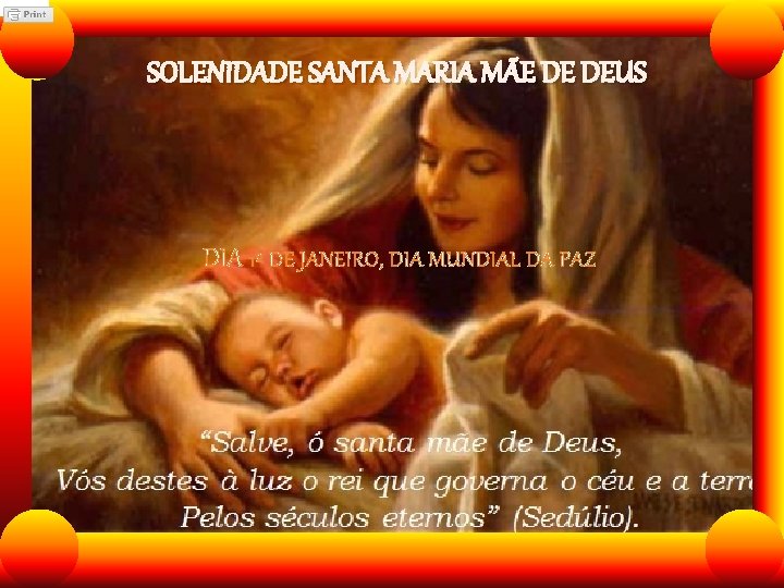 SOLENIDADE SANTA MARIA MÃE DE DEUS DIA 1º DE JANEIRO, DIA MUNDIAL DA PAZ
