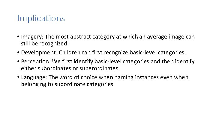 Implications • Imagery: The most abstract category at which an average image can still