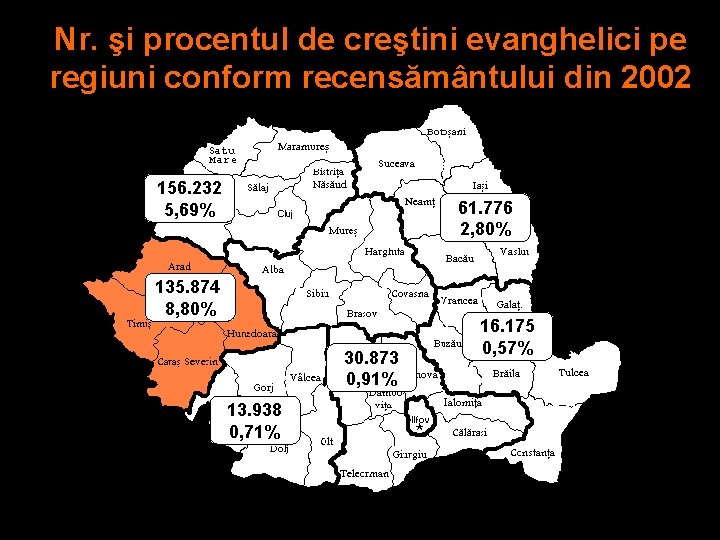 Nr. şi procentul de creştini evanghelici pe regiuni conform recensământului din 2002 156. 232