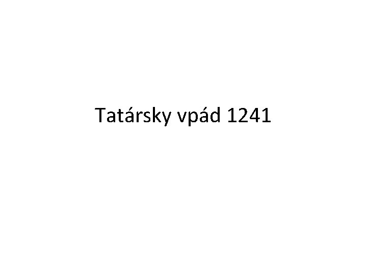 Tatársky vpád 1241 