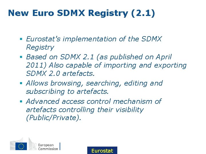 New Euro SDMX Registry (2. 1) § Eurostat's implementation of the SDMX Registry §