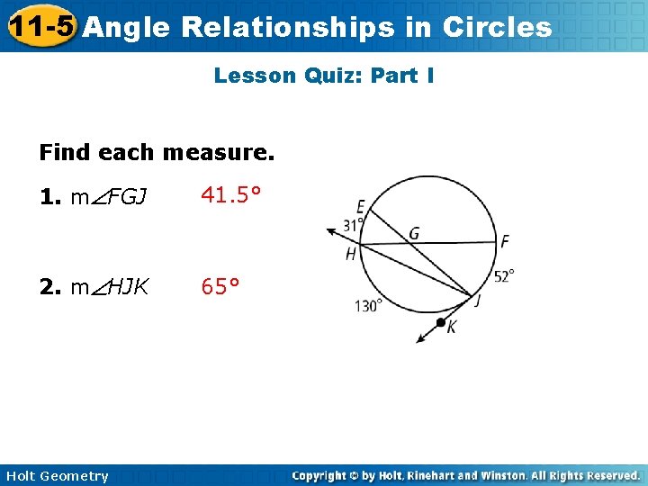 11 -5 Angle Relationships in Circles Lesson Quiz: Part I Find each measure. 1.