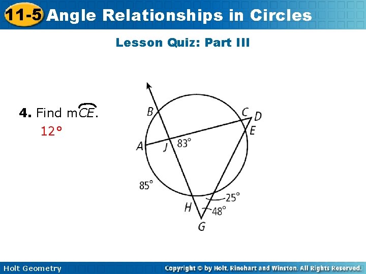 11 -5 Angle Relationships in Circles Lesson Quiz: Part III 4. Find m. CE.