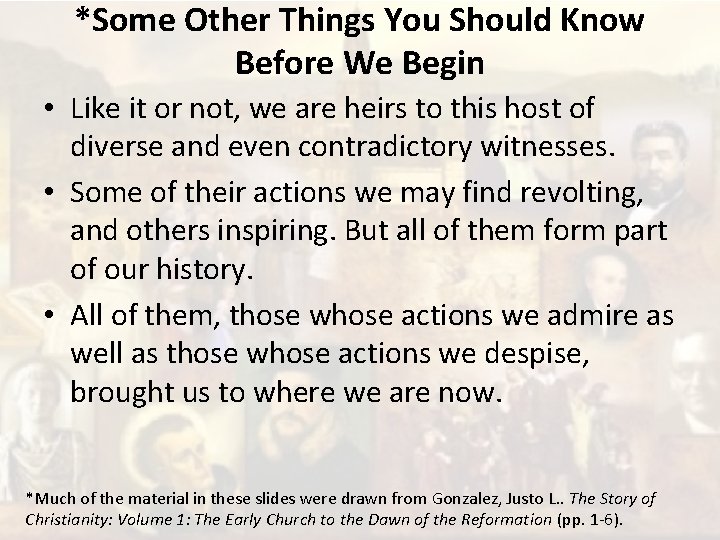 *Some Other Things You Should Know Before We Begin • Like it or not,