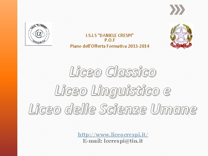 I. S “DANIELE CRESPI” P. O. F Piano dell’Offerta Formativa 2013 -2014 Liceo Classico