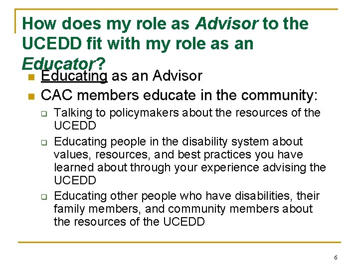 How does my role as Advisor to the UCEDD fit with my role as