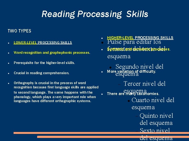 Reading Processing Skills TWO TYPES LOWER-LEVEL PROCESSING SKILLS Word recognition and graphophonic processes. Prerequisite