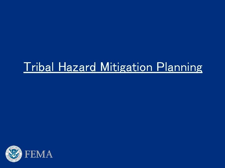 Tribal Hazard Mitigation Planning 