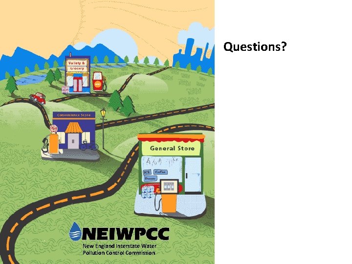 Questions? New England Interstate Water Pollution Control Commission Questions? New England Interstate Water Pollution Control Commission